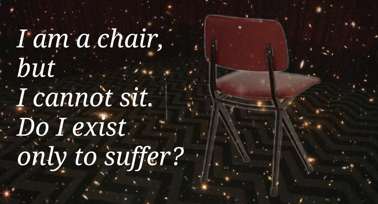 Chair Suffering
